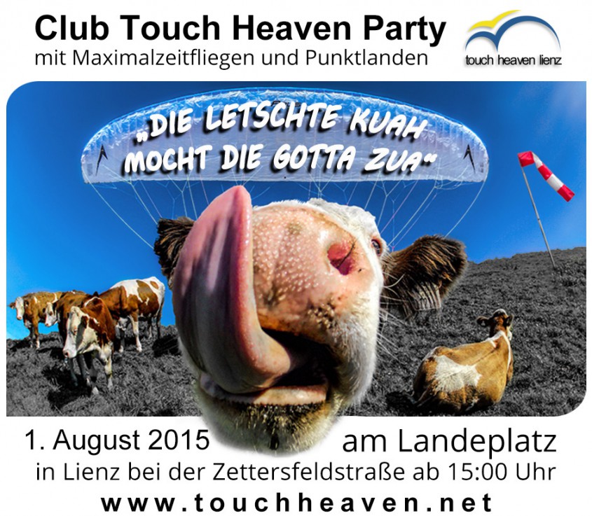 Der Club Touch Heaven Lienz lädt wieder zum legendären Maximalzeitfliegen und Punktlanden unter dem Motto “Die letschte Kuah mocht die Gotta zua” ein!Gestartet wird zwischen 15:00 und 17...